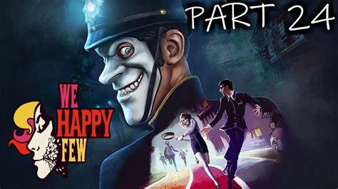 we happy few walkthrough